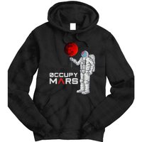 Occupy Mars Astronaut Funny Gift Tie Dye Hoodie