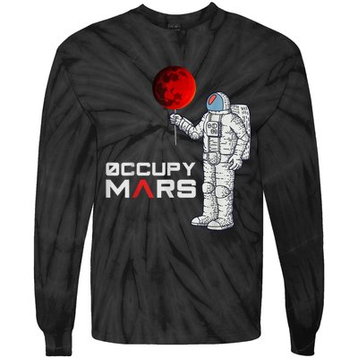 Occupy Mars Astronaut Funny Gift Tie-Dye Long Sleeve Shirt