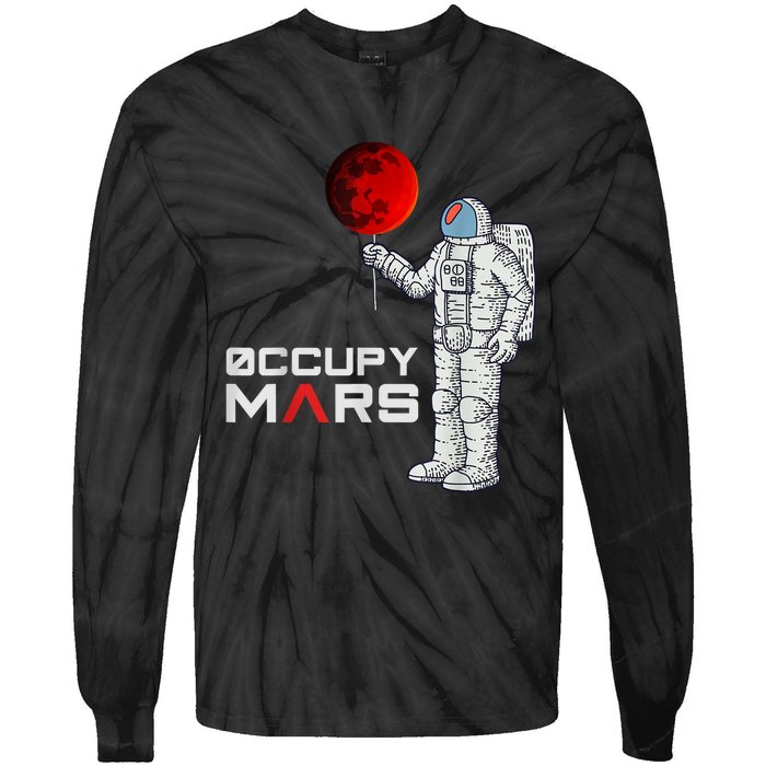 Occupy Mars Astronaut Funny Gift Tie-Dye Long Sleeve Shirt