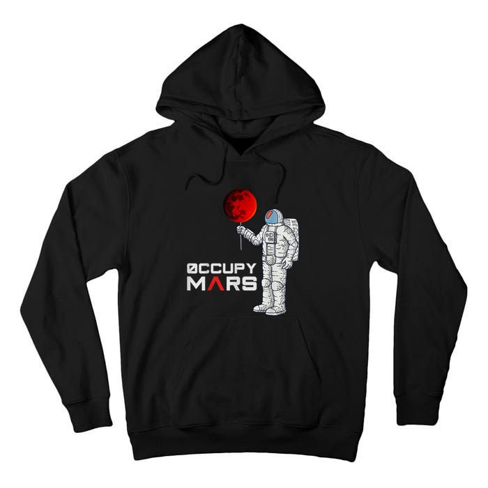 Occupy Mars Astronaut Funny Gift Tall Hoodie