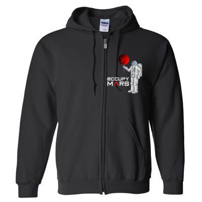 Occupy Mars Astronaut Funny Gift Full Zip Hoodie