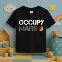 Occupy Mars Astronomy Space Explorer Rocket Science Toddler T-Shirt