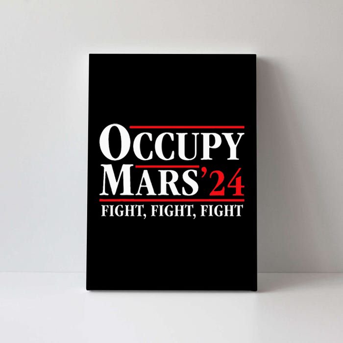 Occupy Mars Astronomy Space Fight Fight Fight Canvas