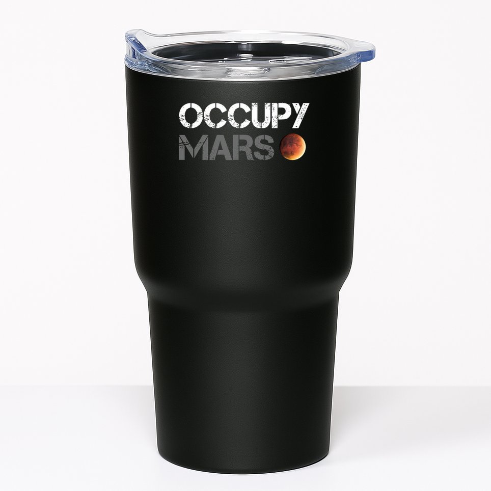 Occupy Mars Astronomy Space Explorer Rocket Science Tumbler