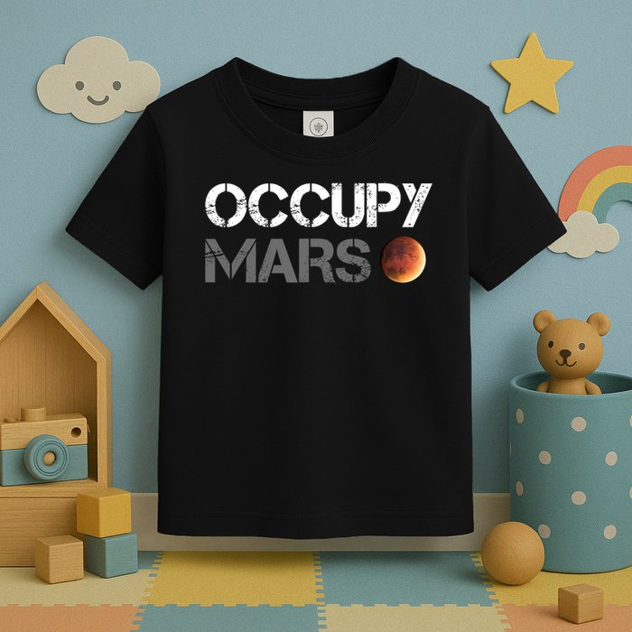Occupy Mars Astronomy Space Explorer Rocket Science Toddler T-Shirt