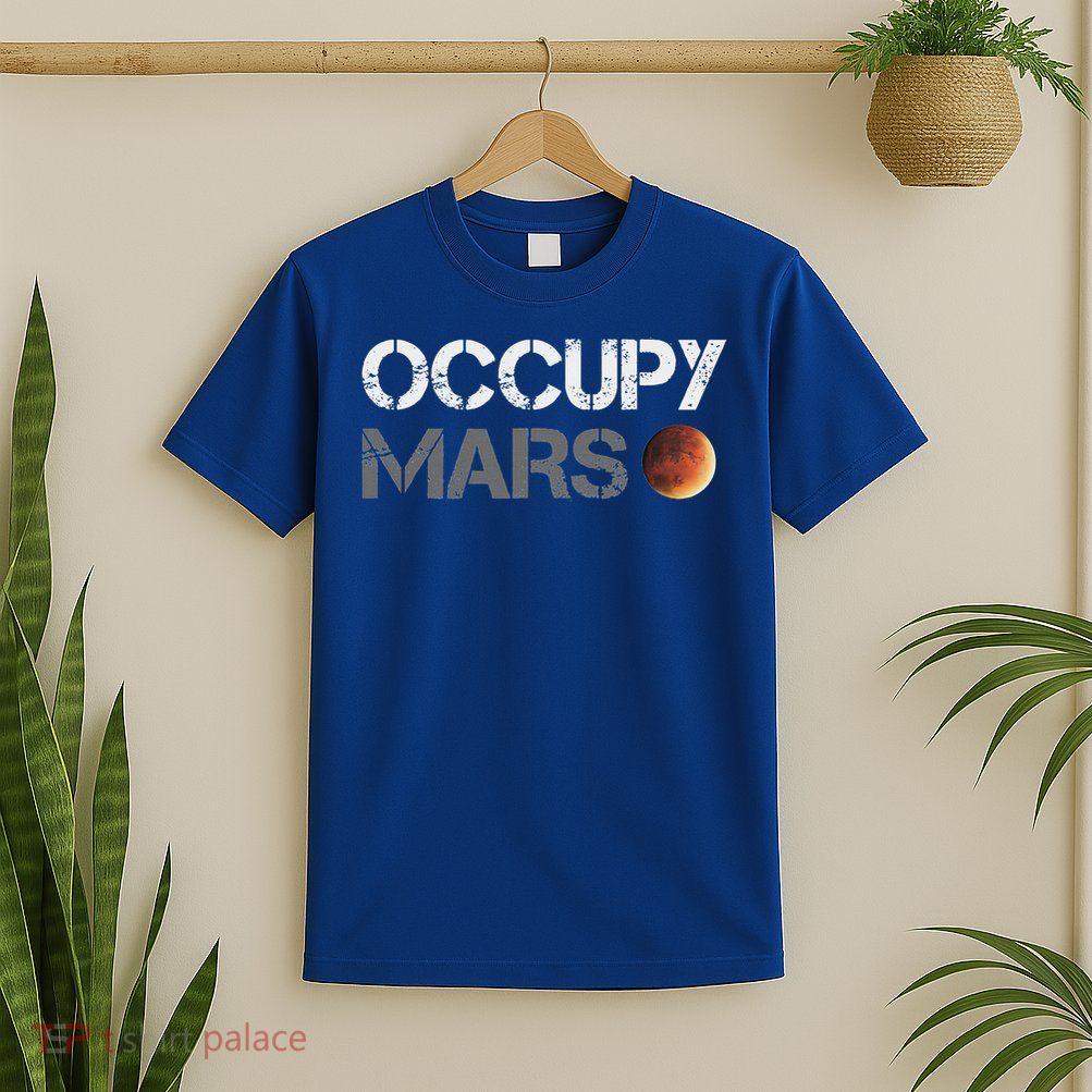 Occupy Mars Astronomy Space Explorer Rocket Science  T-Shirt