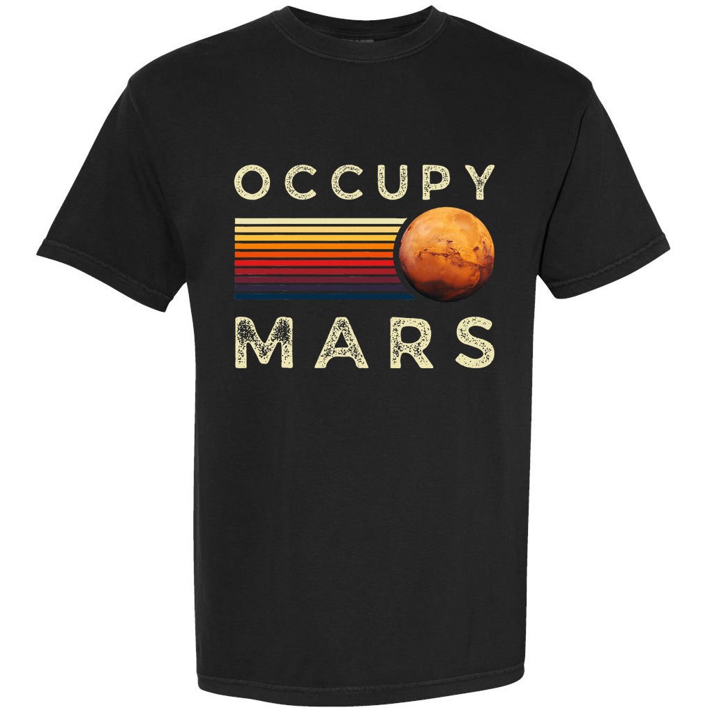 Occupy Mars Astronomy Space Explorer Comfort Colors T-Shirt