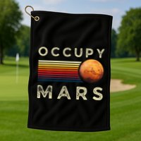 Occupy Mars Astronomy Space Explorer Golf Towel