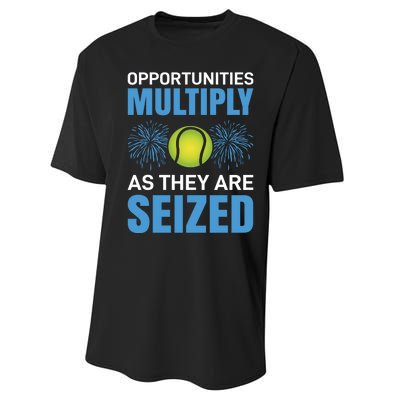 Opportunities Multiply As They Are Seized Performance Sprint T-Shirt