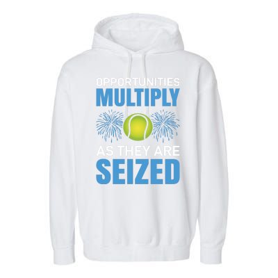 Opportunities Multiply As They Are Seized Garment-Dyed Fleece Hoodie