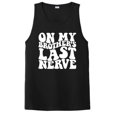 On My BrotherS Last Nerve Funny S Sister Great Gift PosiCharge Competitor Tank