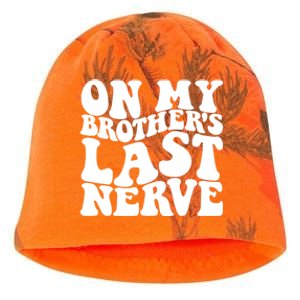 On My BrotherS Last Nerve Funny S Sister Great Gift Kati - Camo Knit Beanie