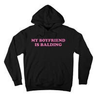 Ohkay My Boyfriend Is Balding Tall Hoodie