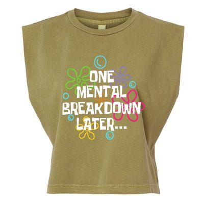 One Mental Breakdown Later Garment-Dyed Women's Muscle Tee