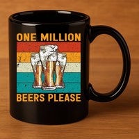 One Million Beers Please 11oz C Handle Ceramic Mug