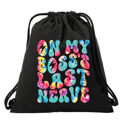On My BossS Last Nerve Retro Groovy Tie Dye Colorful Drawstring Bag