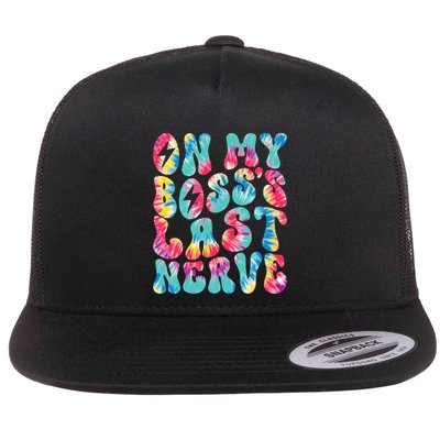 On My BossS Last Nerve Retro Groovy Tie Dye Colorful Flat Bill Trucker Hat