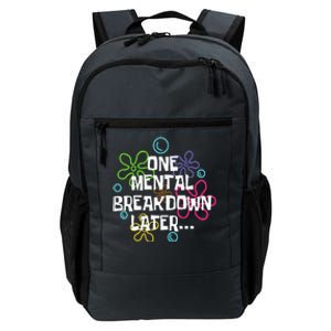 One Mental Breakdown Later Daily Commute Backpack