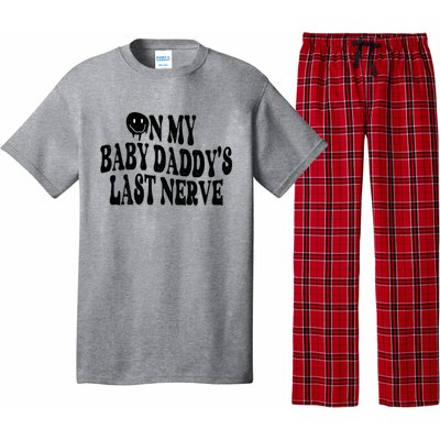 On My Baby Daddy's Last Nerve (On Back) Pajama Set