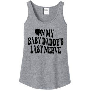 On My Baby Daddy's Last Nerve (On Back) Ladies Essential Tank