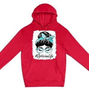 Optician Messy Bun Bleached Appreciation World Health Day Premium Pullover Hoodie