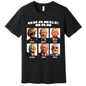 Orange Man Bad The Many Faces of Donald Trump Premium T-Shirt