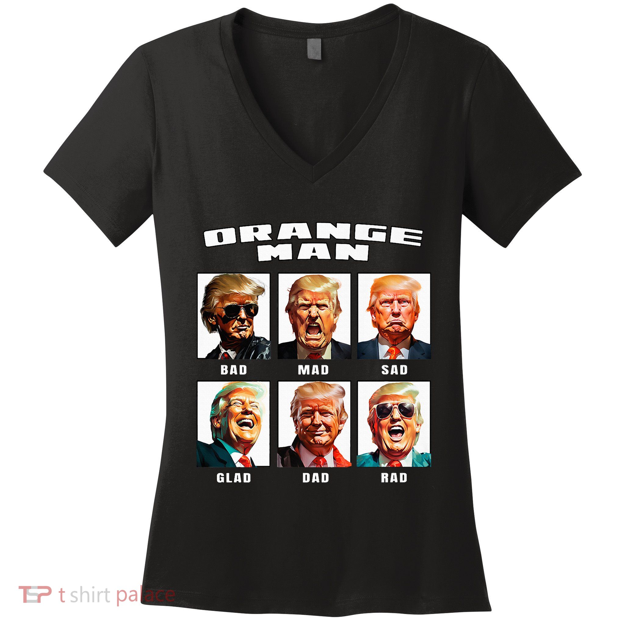 Orange Man Bad The Many Faces of Donald Trump Women's V-Neck T-Shirt