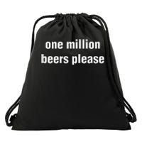 One Million Beers Please Drawstring Bag