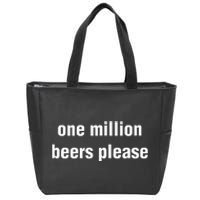 One Million Beers Please Zip Tote Bag