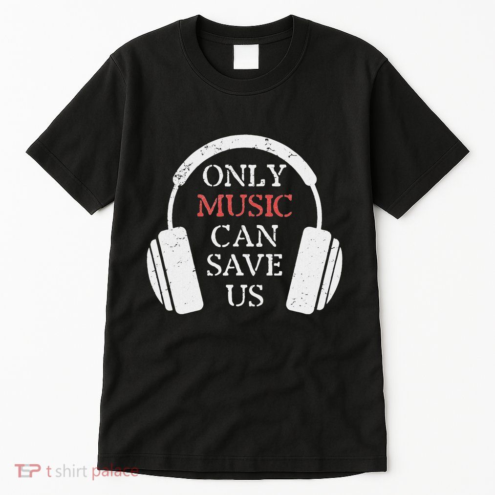Only Music Can Save Us Musician Grunge Tall T-Shirt