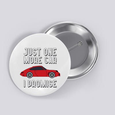One More Car Part I Promise For Car Enthusiast Button
