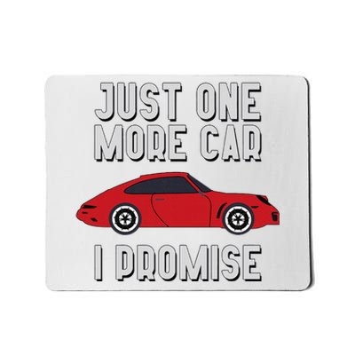 One More Car Part I Promise For Car Enthusiast Mousepad