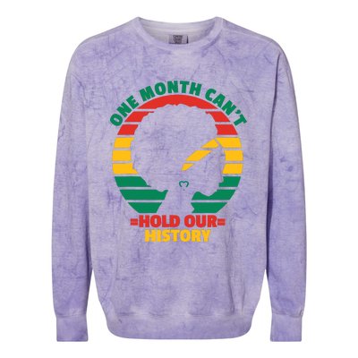 One Month CanT Hold Our History Colorblast Crewneck Sweatshirt