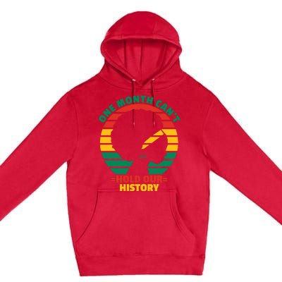 One Month CanT Hold Our History Premium Pullover Hoodie