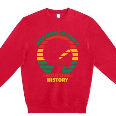 One Month CanT Hold Our History Premium Crewneck Sweatshirt