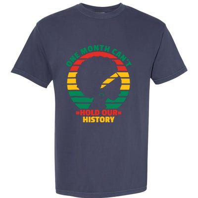 One Month CanT Hold Our History Garment-Dyed Heavyweight T-Shirt