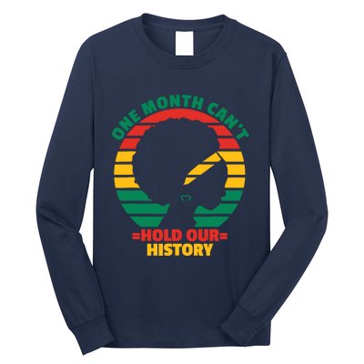 One Month CanT Hold Our History Long Sleeve Shirt