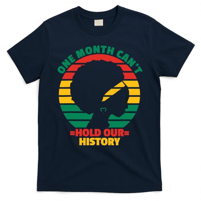 One Month CanT Hold Our History T-Shirt