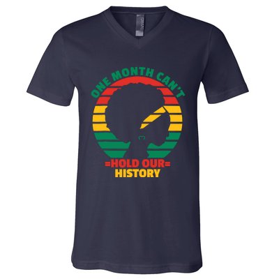 One Month CanT Hold Our History V-Neck T-Shirt