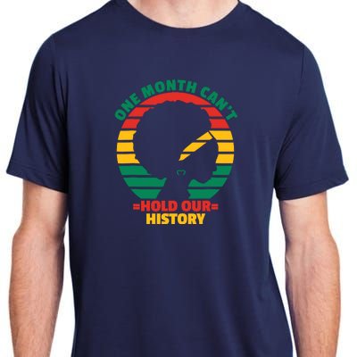 One Month CanT Hold Our History Adult ChromaSoft Performance T-Shirt