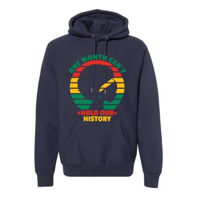 One Month CanT Hold Our History Premium Hoodie