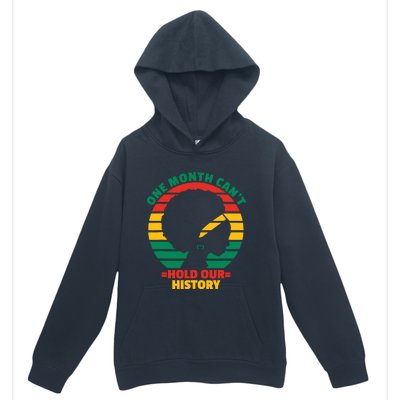 One Month CanT Hold Our History Urban Pullover Hoodie