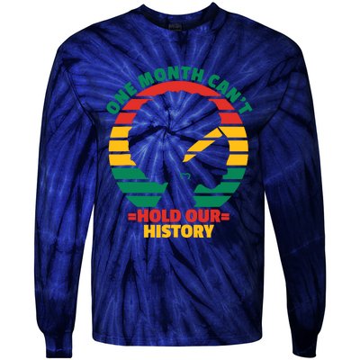 One Month CanT Hold Our History Tie-Dye Long Sleeve Shirt