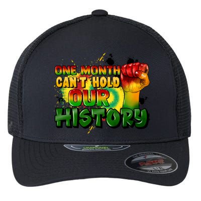 One Month Can't Hold Our History Juneteenth Flexfit Unipanel Trucker Cap