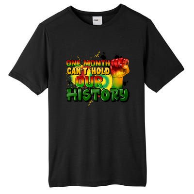 One Month Can't Hold Our History Juneteenth Tall Fusion ChromaSoft Performance T-Shirt