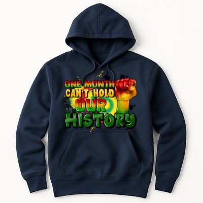 One Month Can't Hold Our History Juneteenth Hoodie