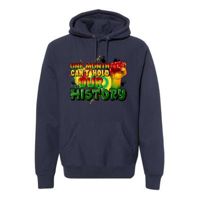 One Month Can't Hold Our History Juneteenth Premium Hoodie