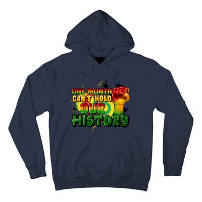 One Month Can't Hold Our History Juneteenth Tall Hoodie