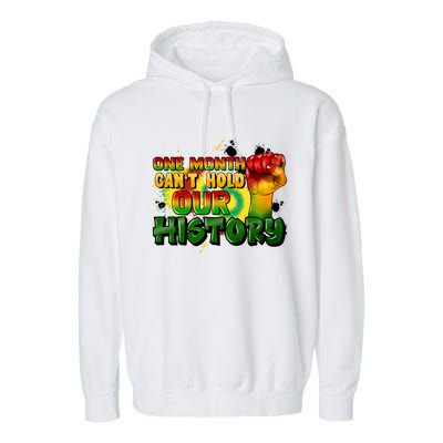 One Month Can't Hold Our History Juneteenth Garment-Dyed Fleece Hoodie