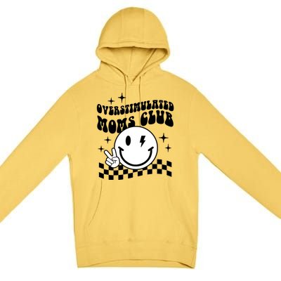 Overstimulated Moms Club Boho Smiley Mother Day Premium Pullover Hoodie